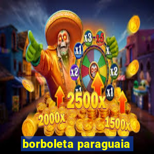 borboleta paraguaia